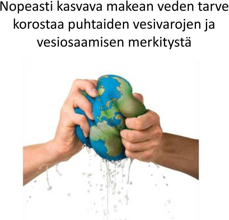 puhtaiden vesivarojen