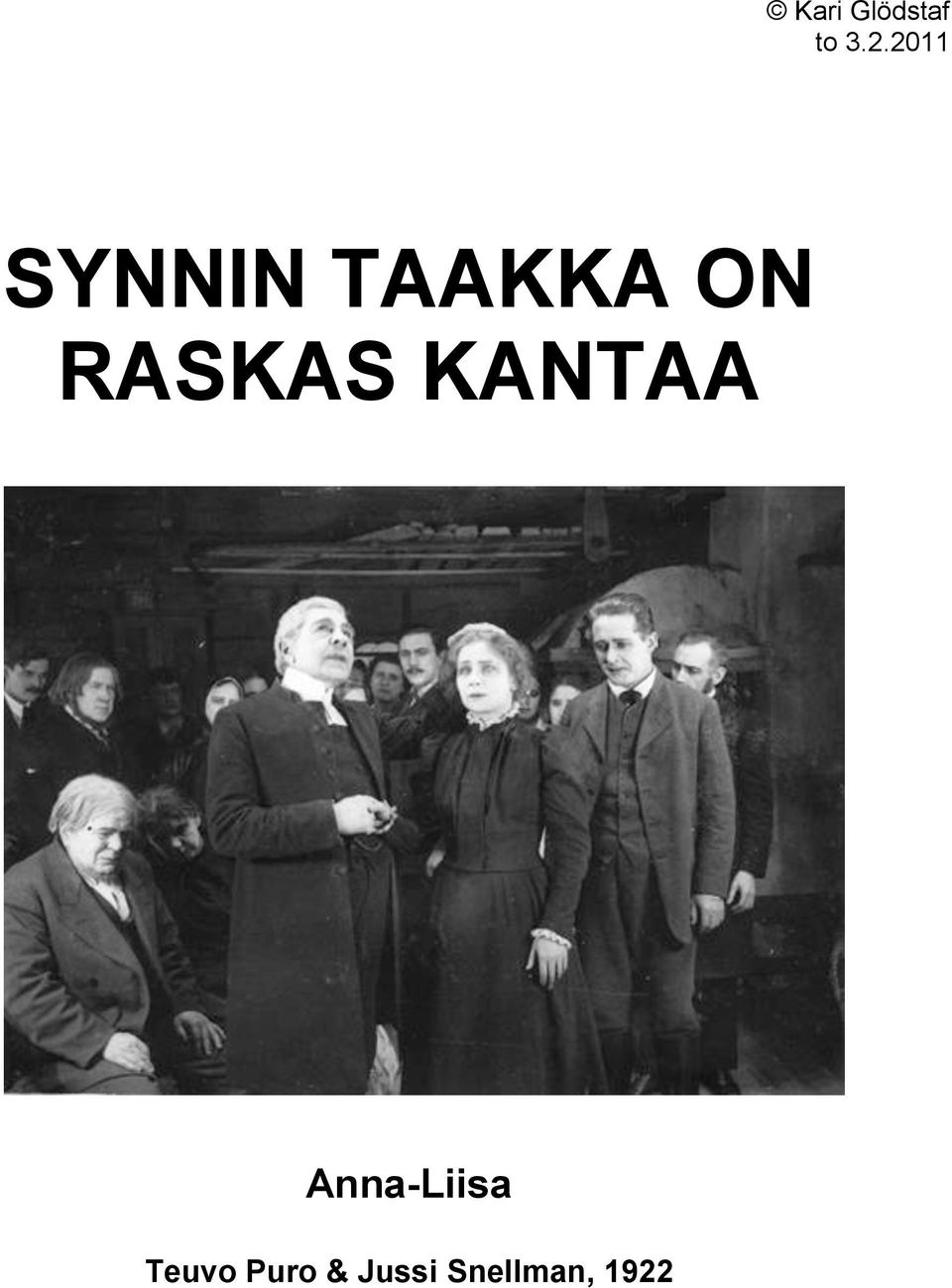 RASKAS KANTAA Anna-Liisa