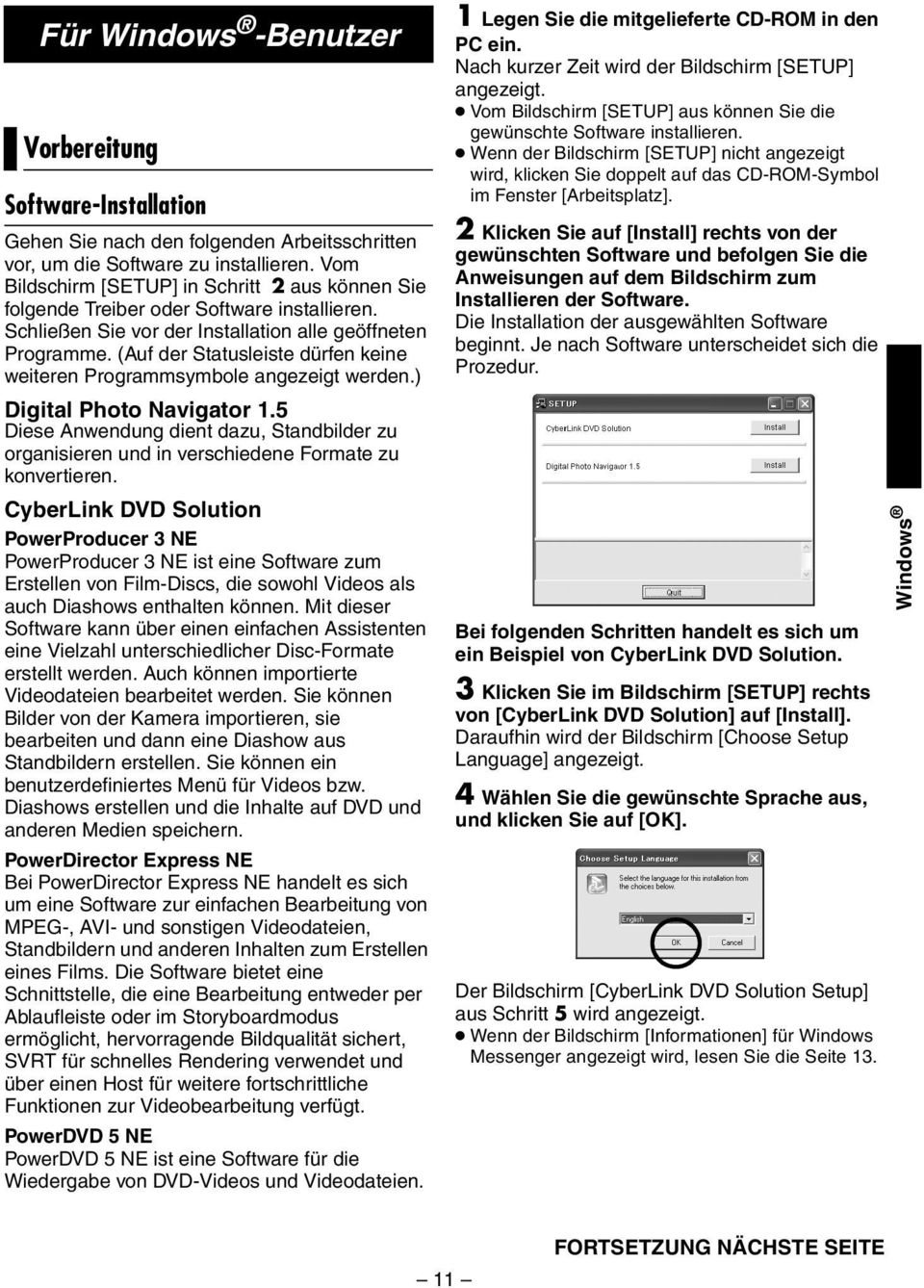 (Auf der Statusleiste dürfen keine weiteren Programmsymbole angezeigt werden.) Digital Photo Navigator 1.