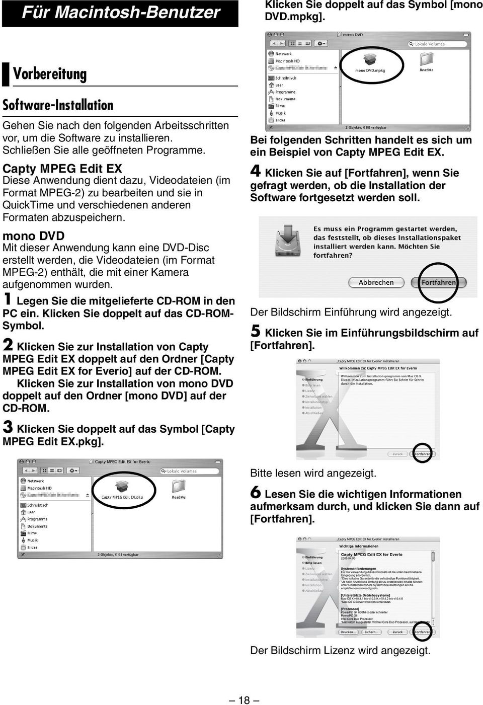 Capty MPEG Edit EX Diese Anwendung dient dazu, Videodateien (im Format MPEG-2) zu bearbeiten und sie in QuickTime und verschiedenen anderen Formaten abzuspeichern.