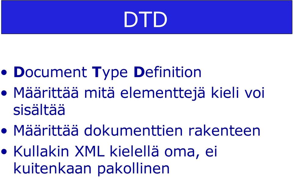 Määrittää dokumenttien rakenteen