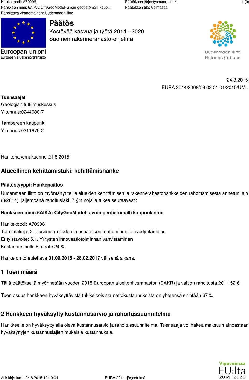 09 02 01 01/2015/UML Tuensaajat Geologian tutkimuskeskus Y-tunnus:0244680