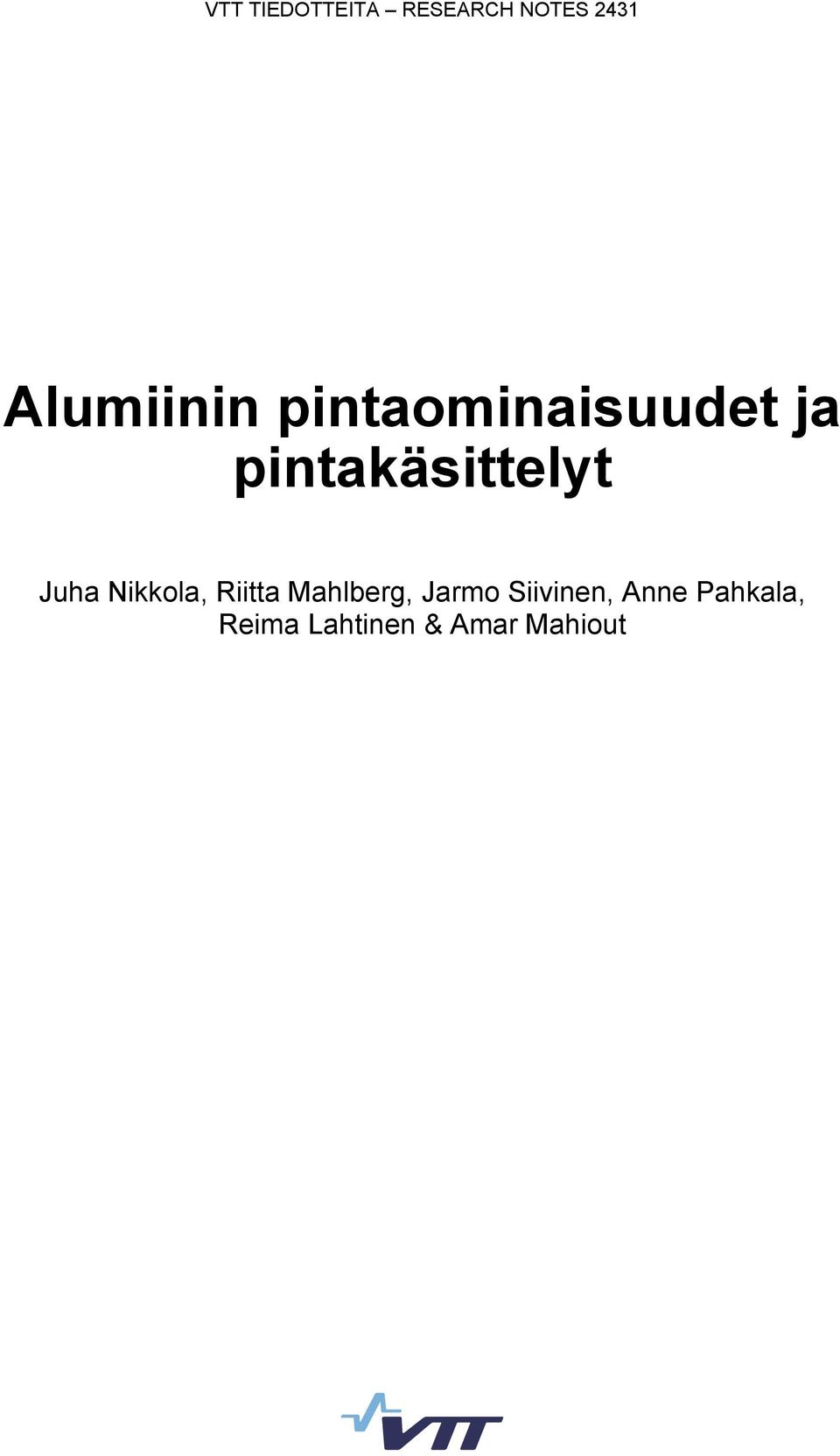 pintakäsittelyt Juha Nikkola, Riitta