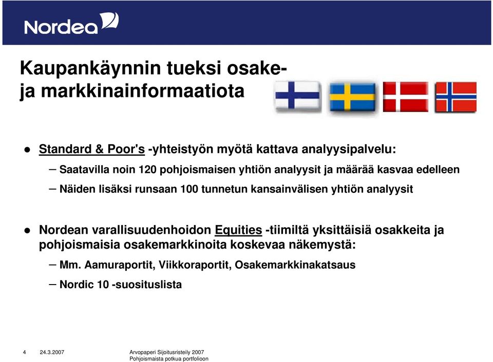 kansainvälisen yhtiön analyysit Nordean varallisuudenhoidon Equities -tiimiltä yksittäisiä osakkeita ja