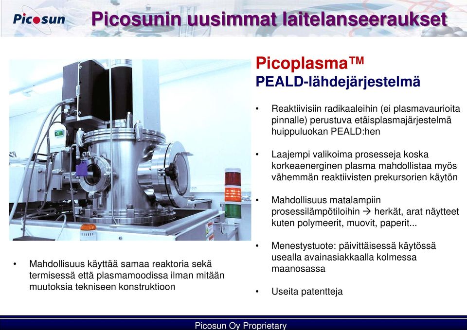 käytön Mahdollisuus matalampiin prosessilämpötiloihin herkät, arat näytteet kuten polymeerit, muovit, paperit.