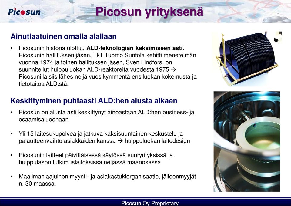 lähes neljä vuosikymmentä ensiluokan kokemusta ja tietotaitoa ALD:stä.