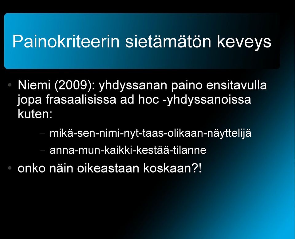 -yhdyssanoissa kuten: