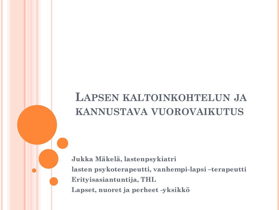 lasten psykoterapeutti, vanhempi-lapsi