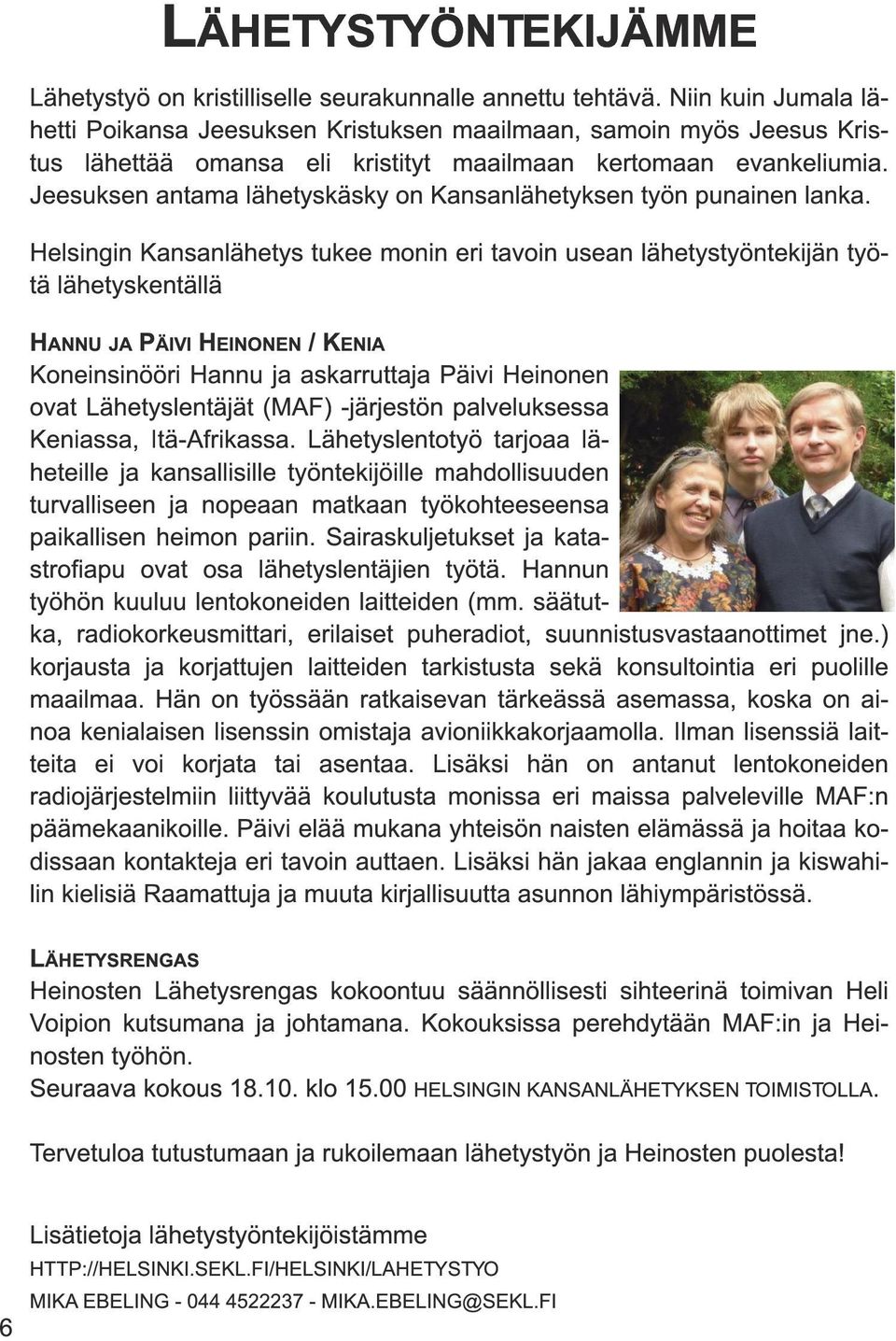 Jeesuksen antama lähetyskäsky on Kansanlähetyksen työn punainen lanka.