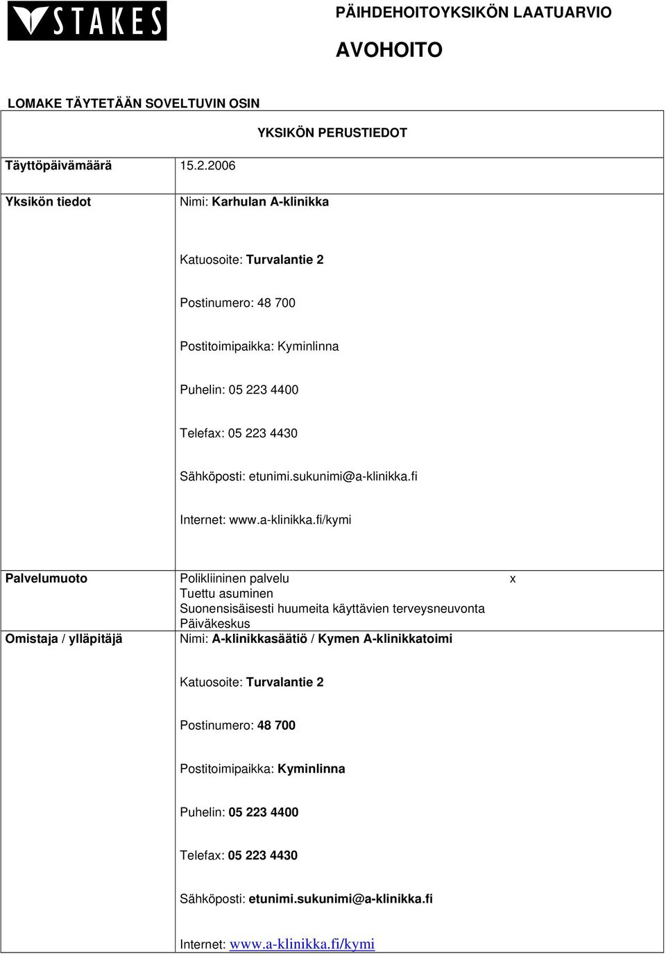 Sähköposti: etunimi.sukunimi@a-klinikka.