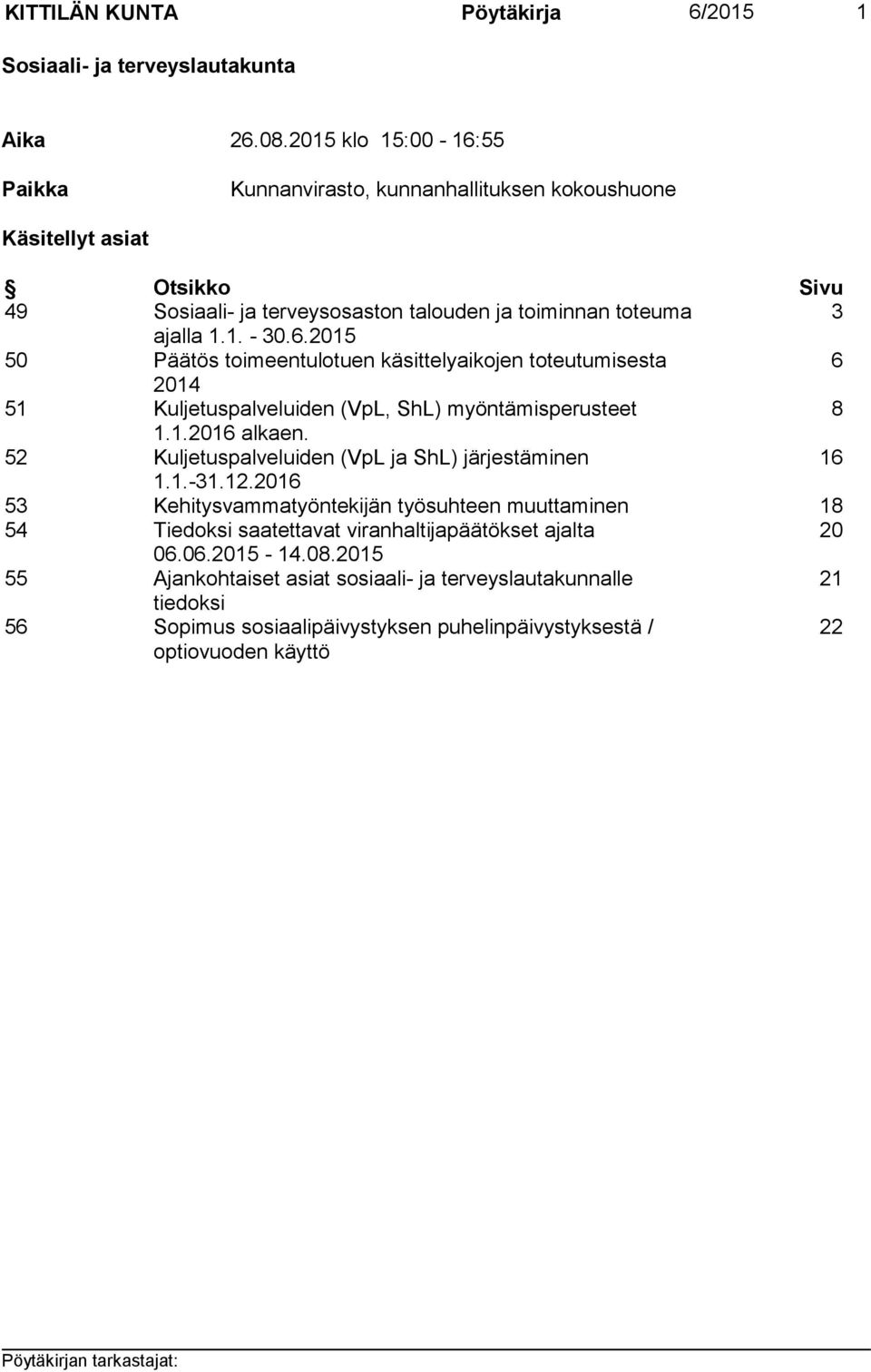 1.2016 alkaen. 52 Kuljetuspalveluiden (VpL ja ShL) järjestäminen 16 1.1.-31.12.