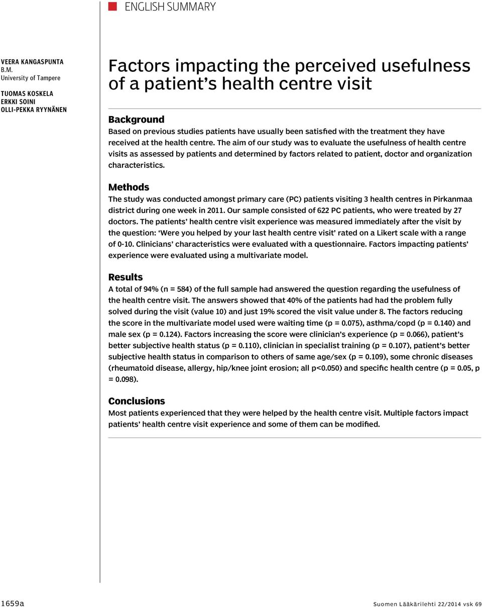usually been satisfied with the treatment they have received at the health centre.