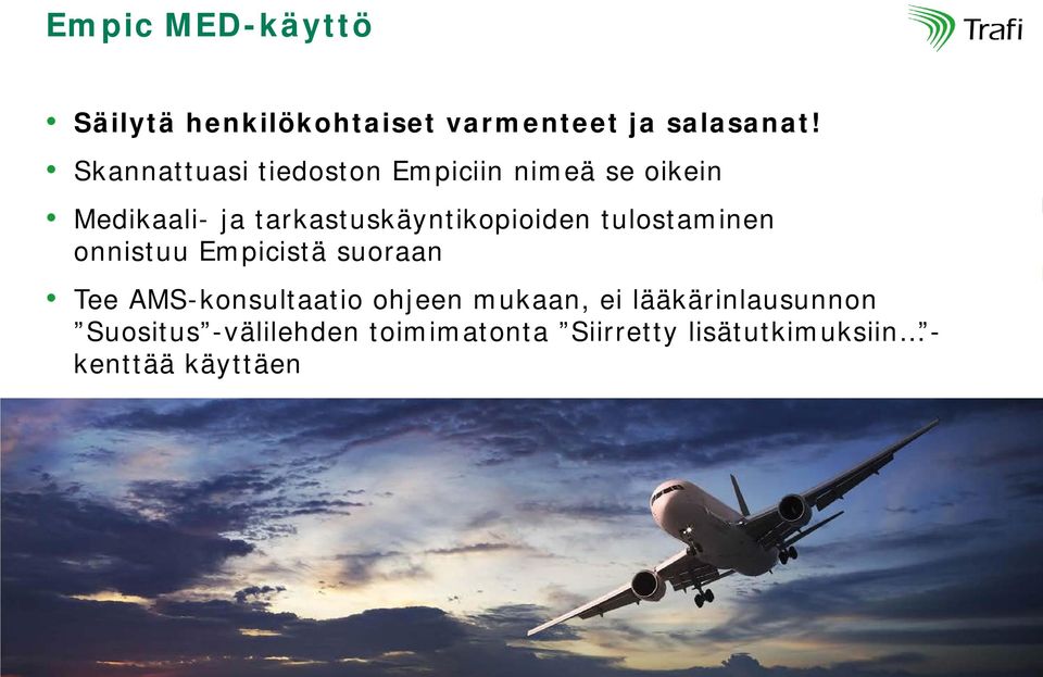 onnistuu Empicistä suoraan Tee AMS-konsultaatio ohjeen mukaan, ei lääkärinlausunnon Suositus