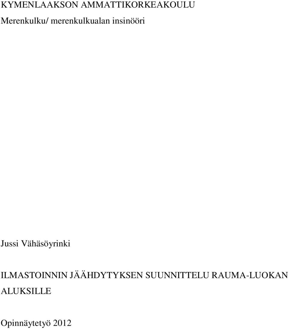 Jussi Vähäsöyrinki ILMASTOINNIN