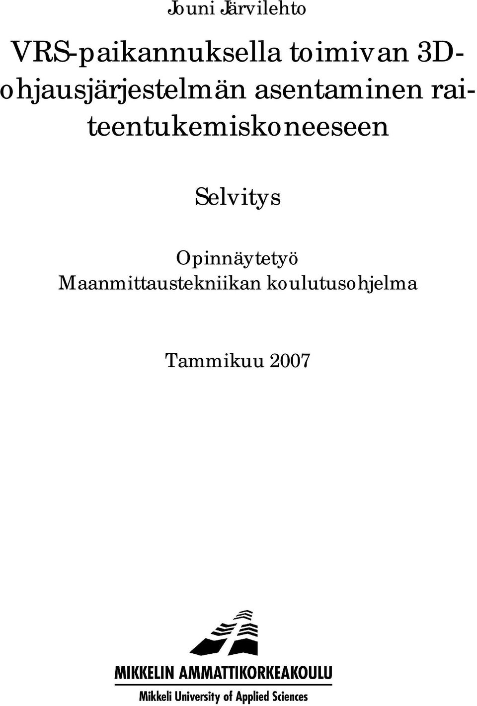 raiteentukemiskoneeseen Selvitys