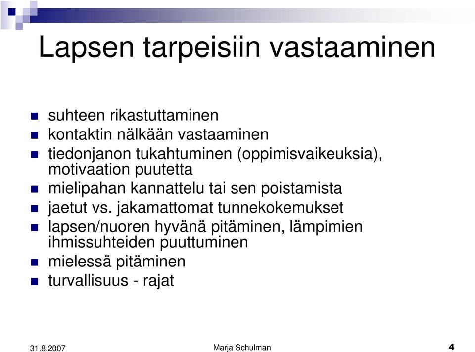 tai sen poistamista jaetut vs.