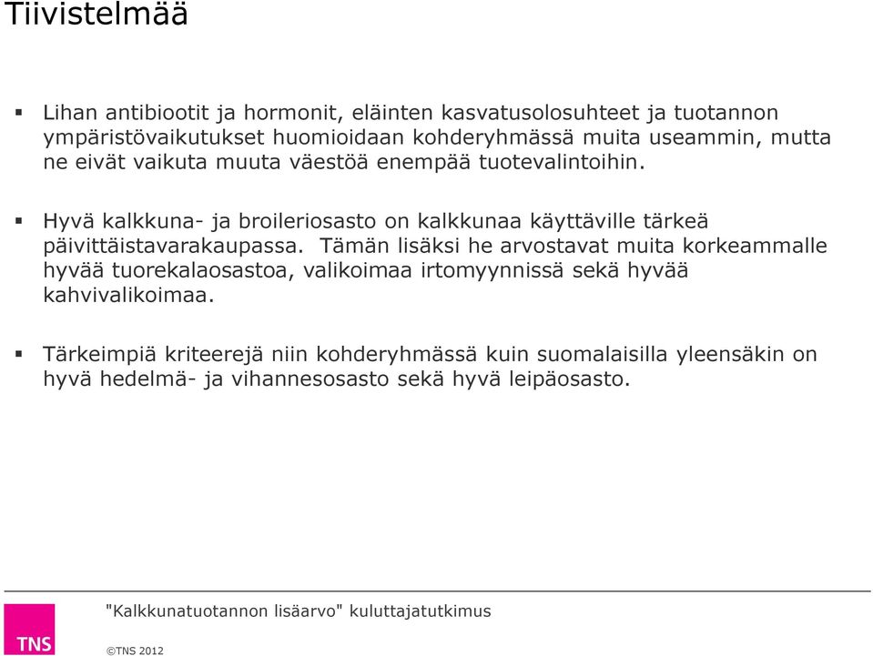 Hyvä - ja broileriosasto on a käyttäville tärkeä päivittäistavarakaupassa.