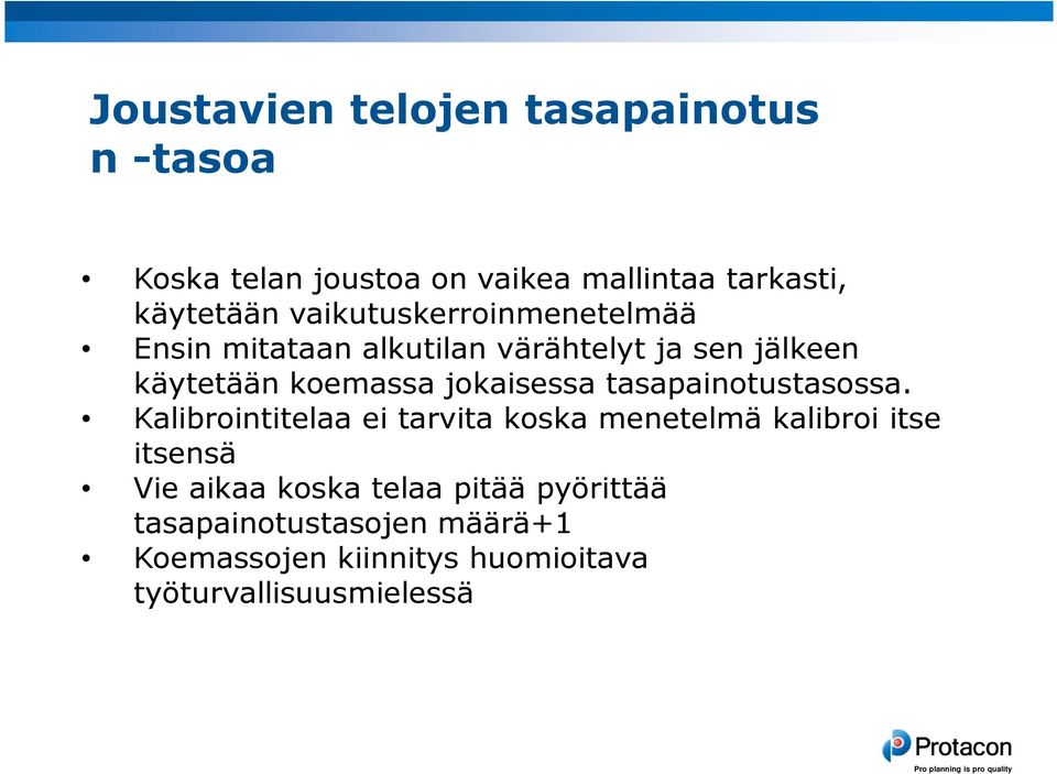 jokaisessa tasapainotustasossa.