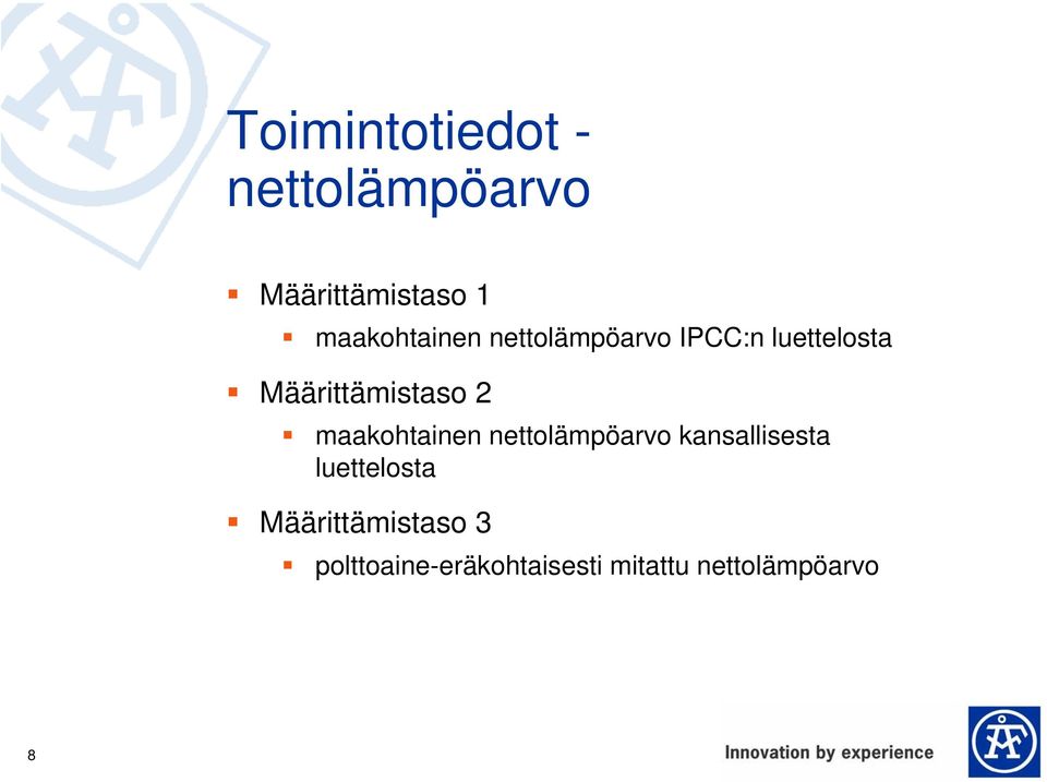 Määrittämistaso 2 maakohtainen nettolämpöarvo kansallisesta