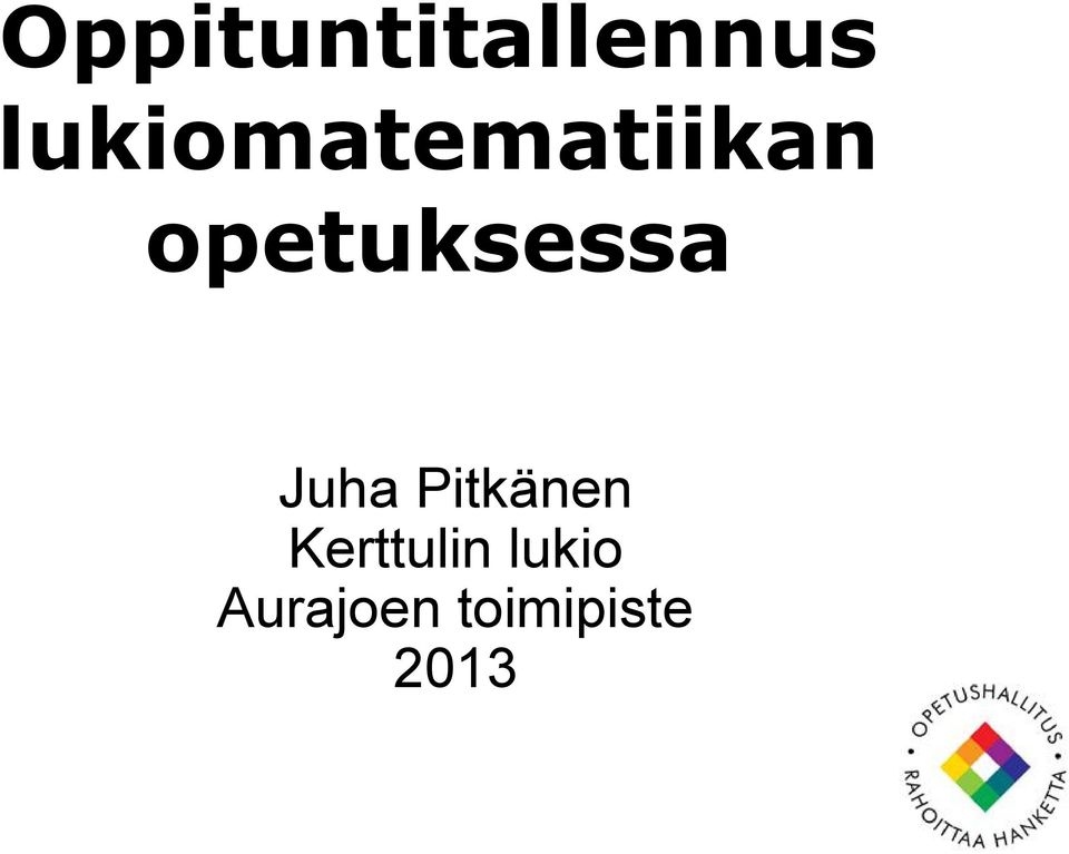 opetuksessa Juha Pitkänen