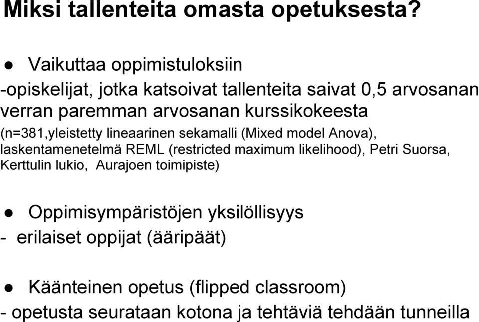 kurssikokeesta (n=381,yleistetty lineaarinen sekamalli (Mixed model Anova), laskentamenetelmä REML (restricted maximum