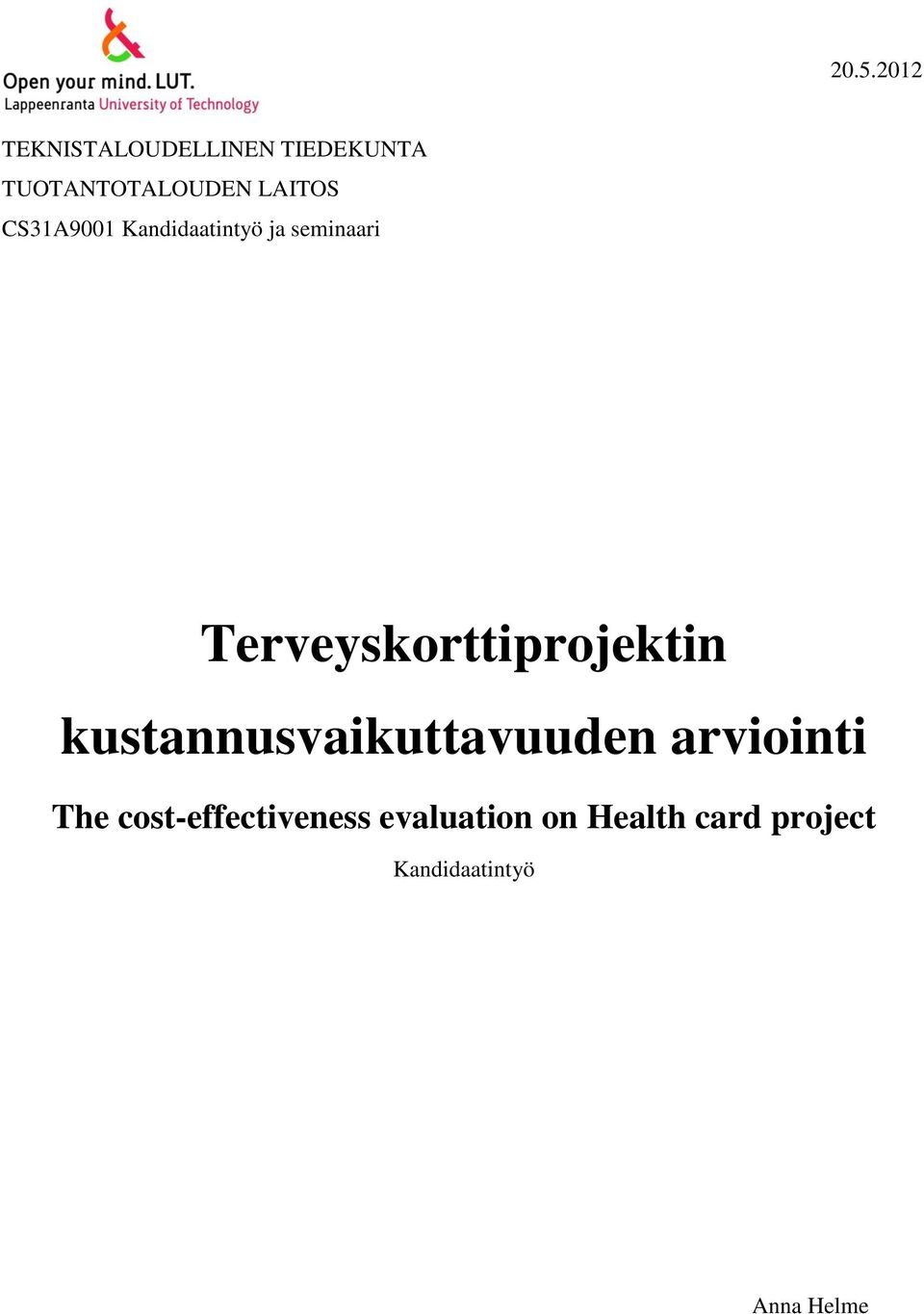 Terveyskorttiprojektin kustannusvaikuttavuuden arviointi The