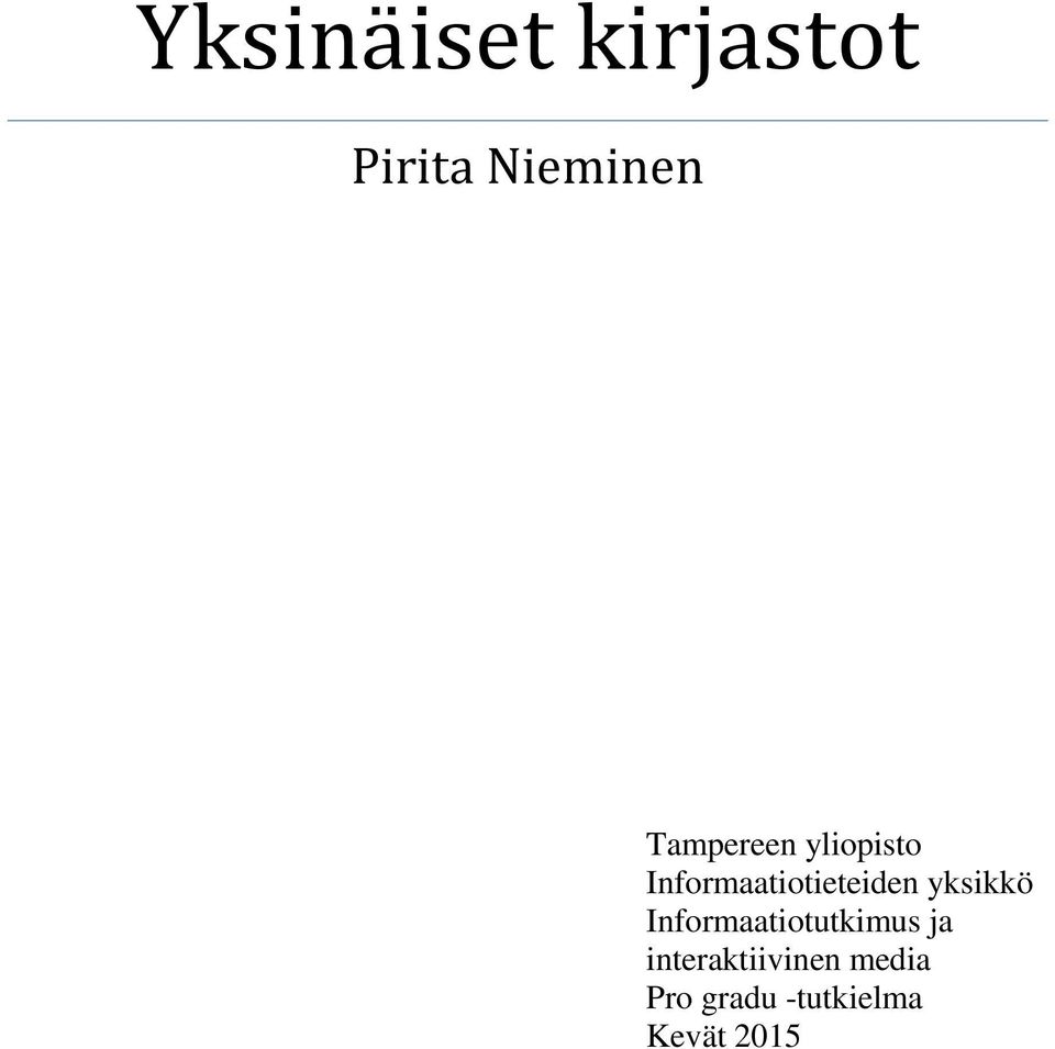 yksikkö Informaatiotutkimus ja