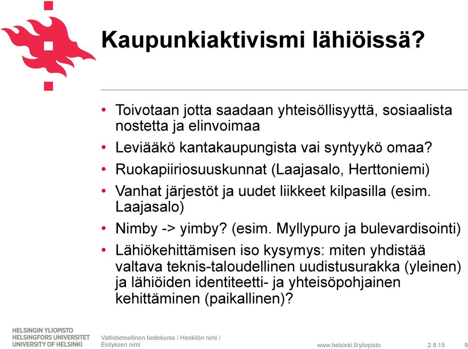 Ruokapiiriosuuskunnat (Laajasalo, Herttoniemi) Vanhat järjestöt ja uudet liikkeet kilpasilla (esim.