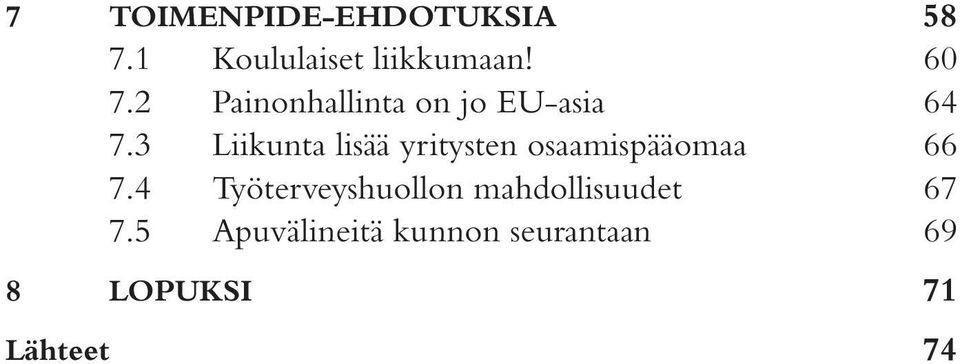 4 Työterveyshuollon mahdollisuudet 7.