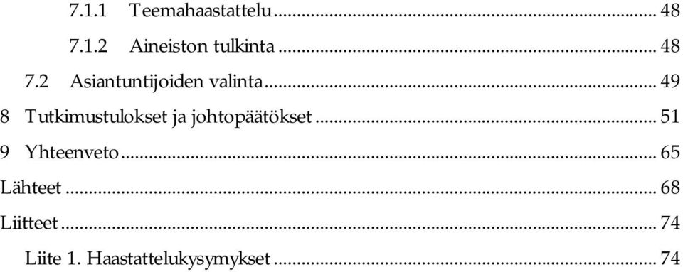 .. 49 8 Tutkimustulokset ja johtopäätökset.