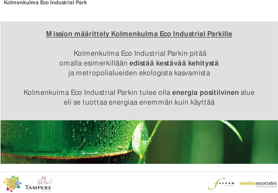 metropolialueiden ekologista kasvamista Kolmenkulma Eco Industrial Parkin