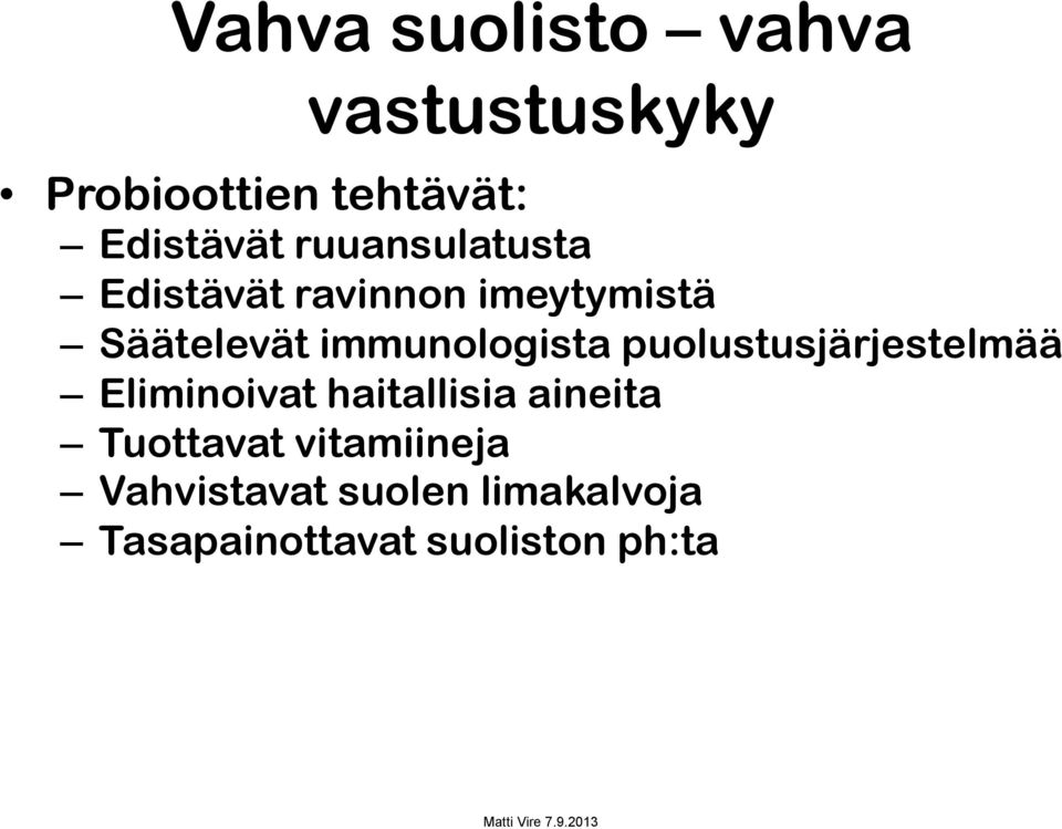 puolustusjärjestelmää Eliminoivat haitallisia aineita