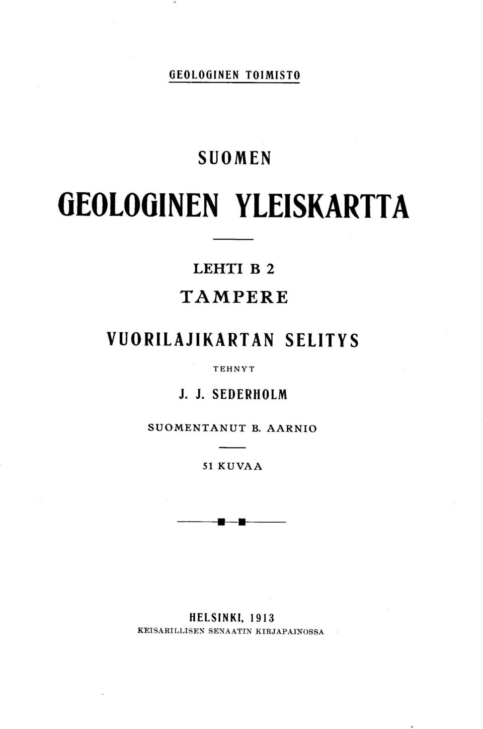 J. J. SEDERHOLM SUOMENTANUT B.