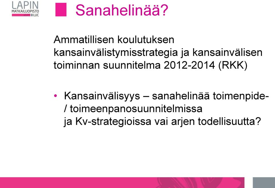 kansainvälisen toiminnan suunnitelma 2012-2014 (RKK)