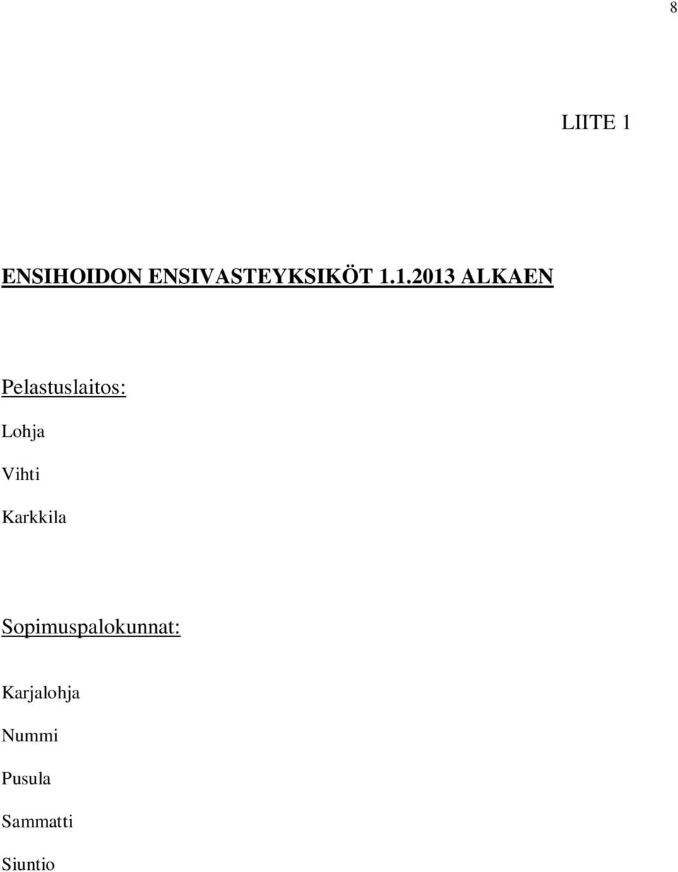 Vihti Karkkila Sopimuspalokunnat: