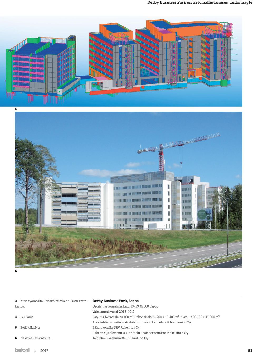 Kuva työmaalta, jossa pohjarakenteet on paalutettu ja maanvarainen betonilaatta vahvasti raudoitettu.