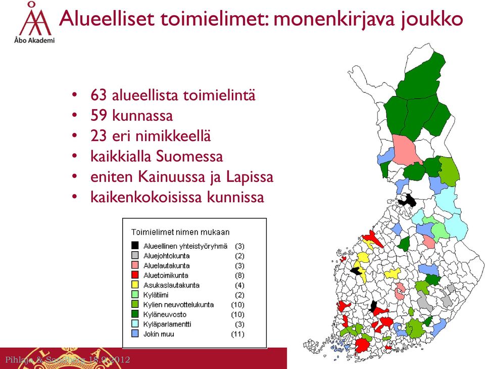 nimikkeellä kaikkialla Suomessa eniten Kainuussa ja