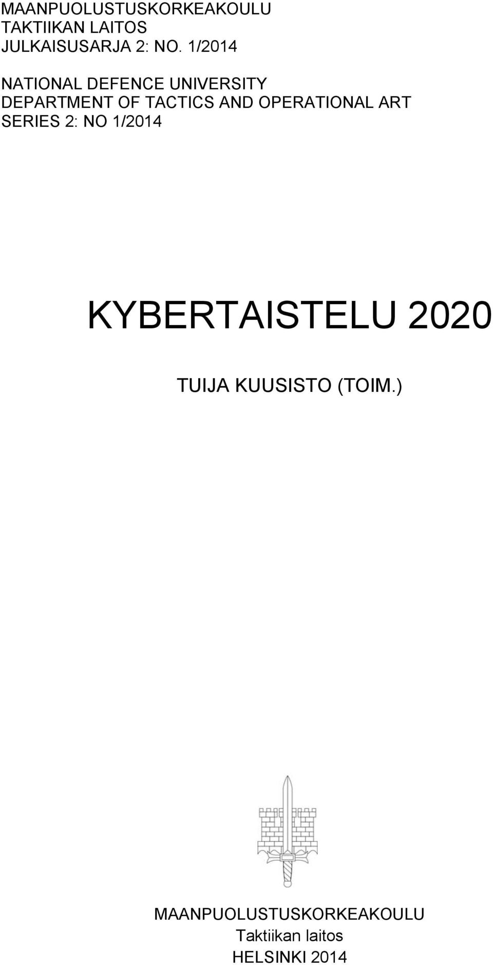 OPERATIONAL ART SERIES 2: NO 1/2014 KYBERTAISTELU 2020 TUIJA