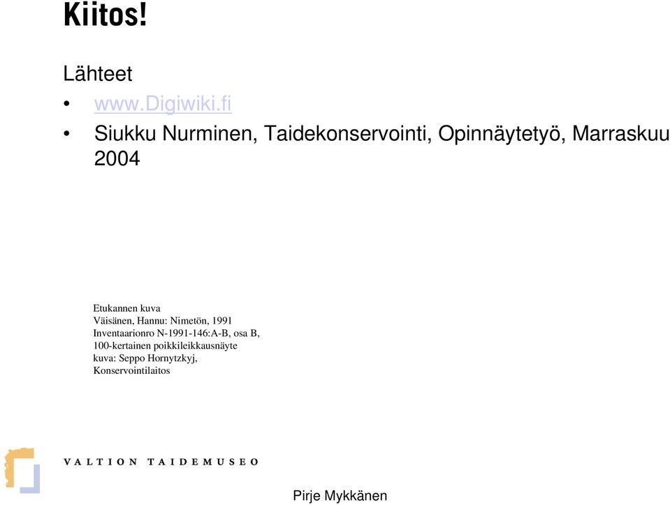 2004 Etukannen kuva Väisänen, Hannu: Nimetön, 1991