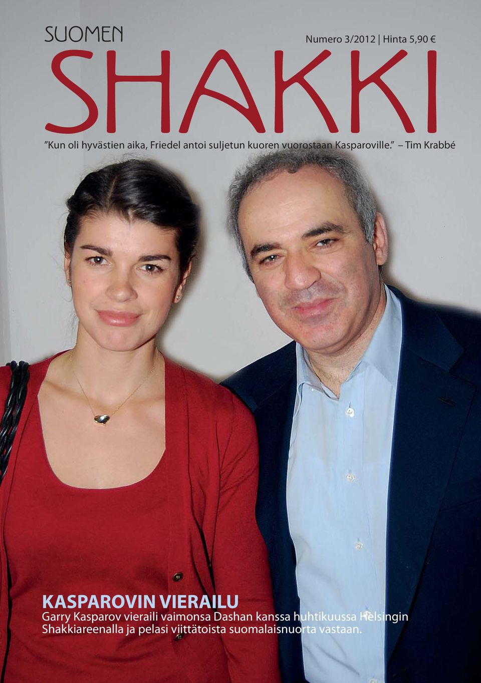 Tim Krabbé KASPAROVIN VIERAILU Garry Kasparov vieraili vaimonsa Dashan