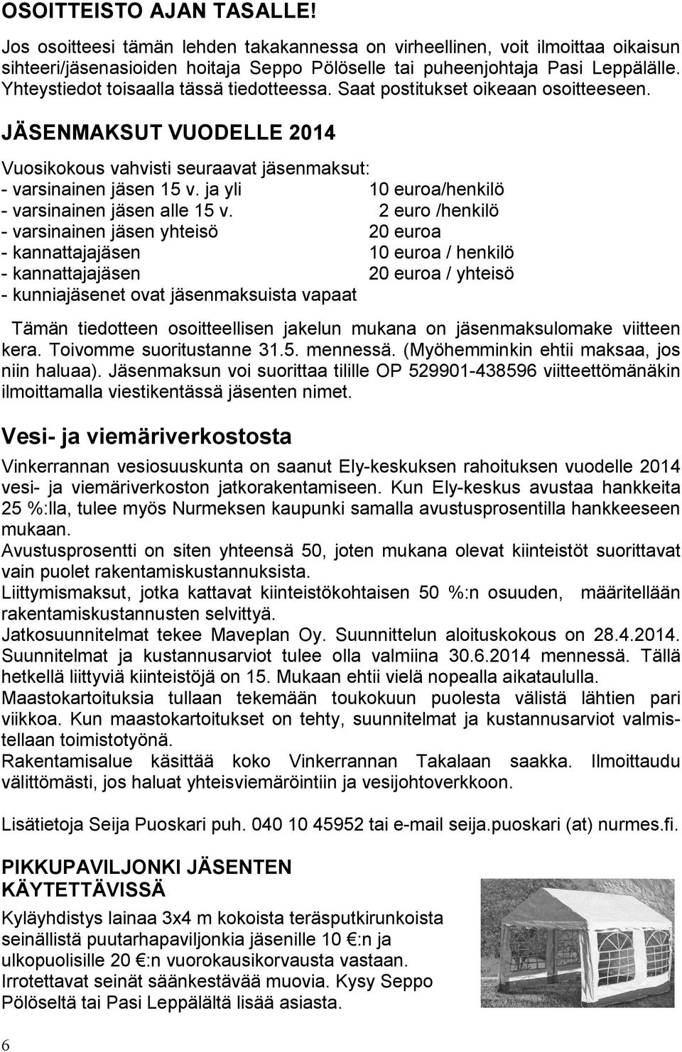 ja yli 10 euroa/henkilö - varsinainen jäsen alle 15 v.