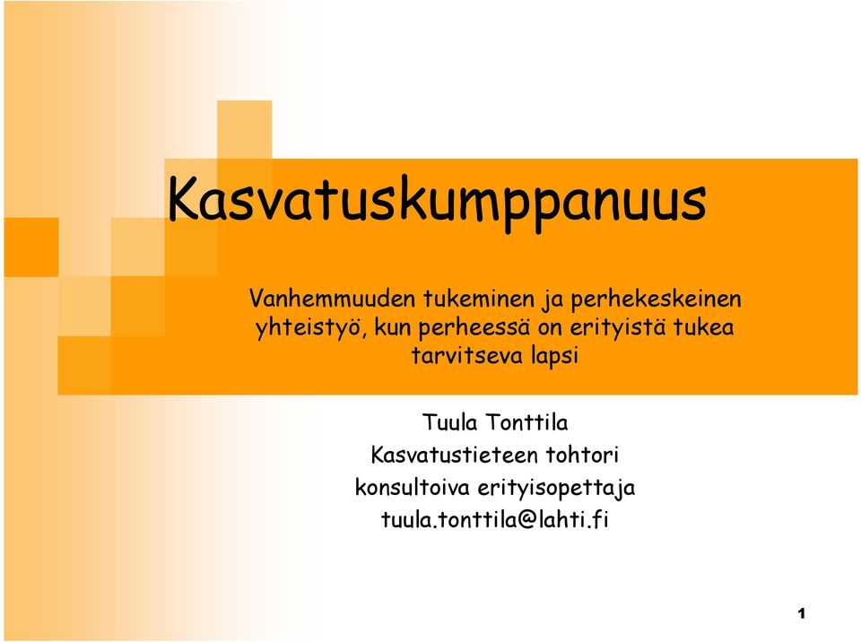 tukea tarvitseva lapsi Tuula Tonttila Kasvatustieteen