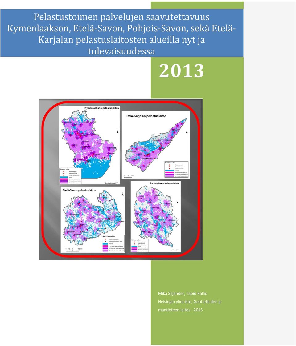 alueilla nyt ja tulevaisuudessa 2013 Mika Siljander, Tapio