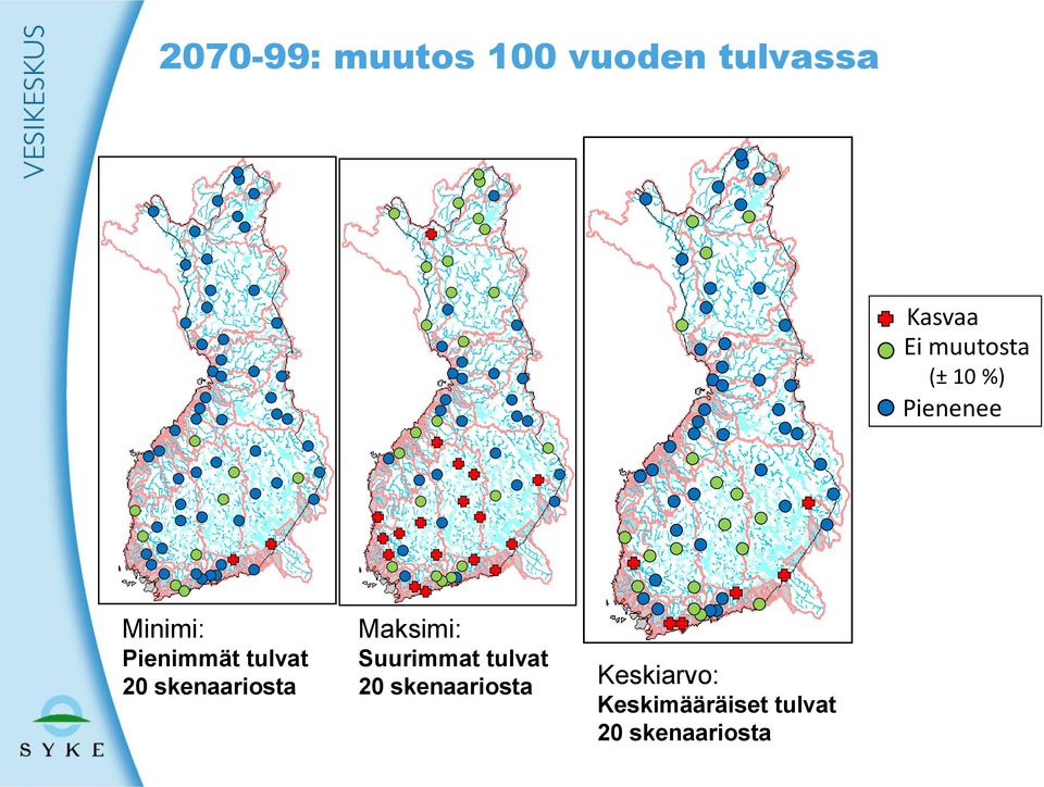 tulvat 20 skenaariosta Maksimi: Suurimmat tulvat