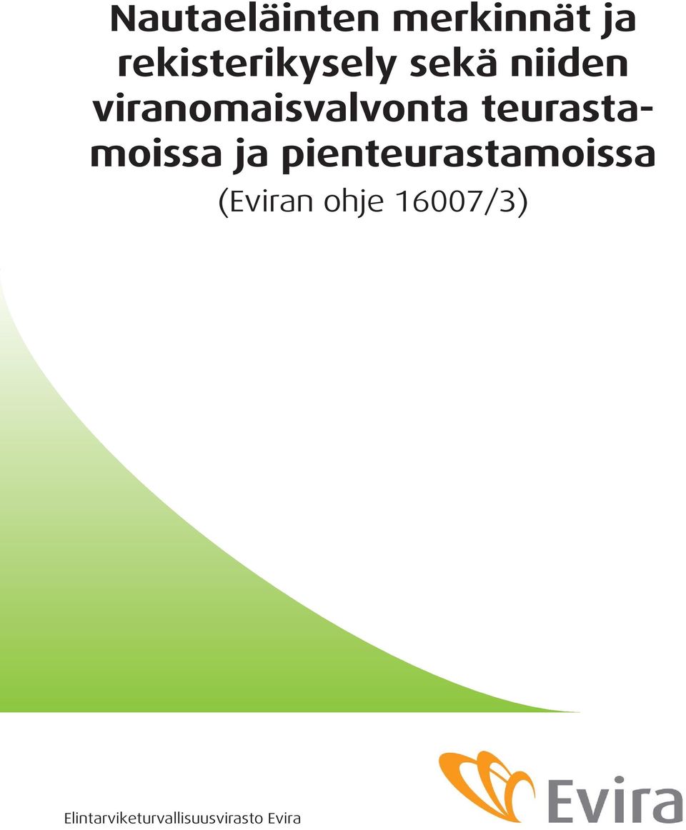 viranomaisvalvonta teurastamoissa ja