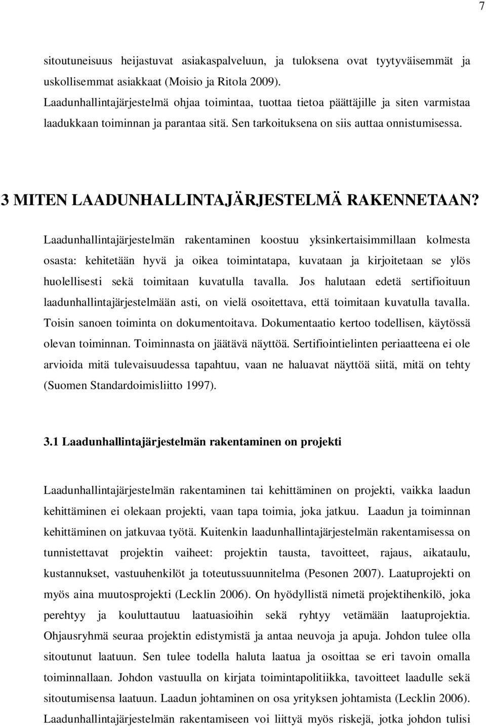 3 MITEN LAADUNHALLINTAJÄRJESTELMÄ RAKENNETAAN?