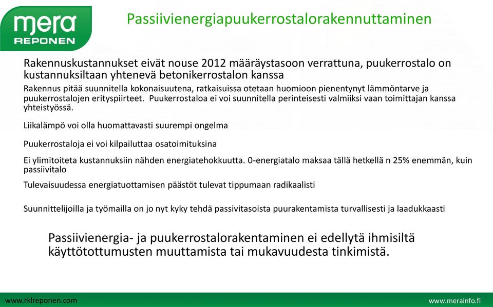 Puukerrostaloa ei voi suunnitella perinteisesti valmiiksi vaan toimittajan kanssa yhteistyössä.