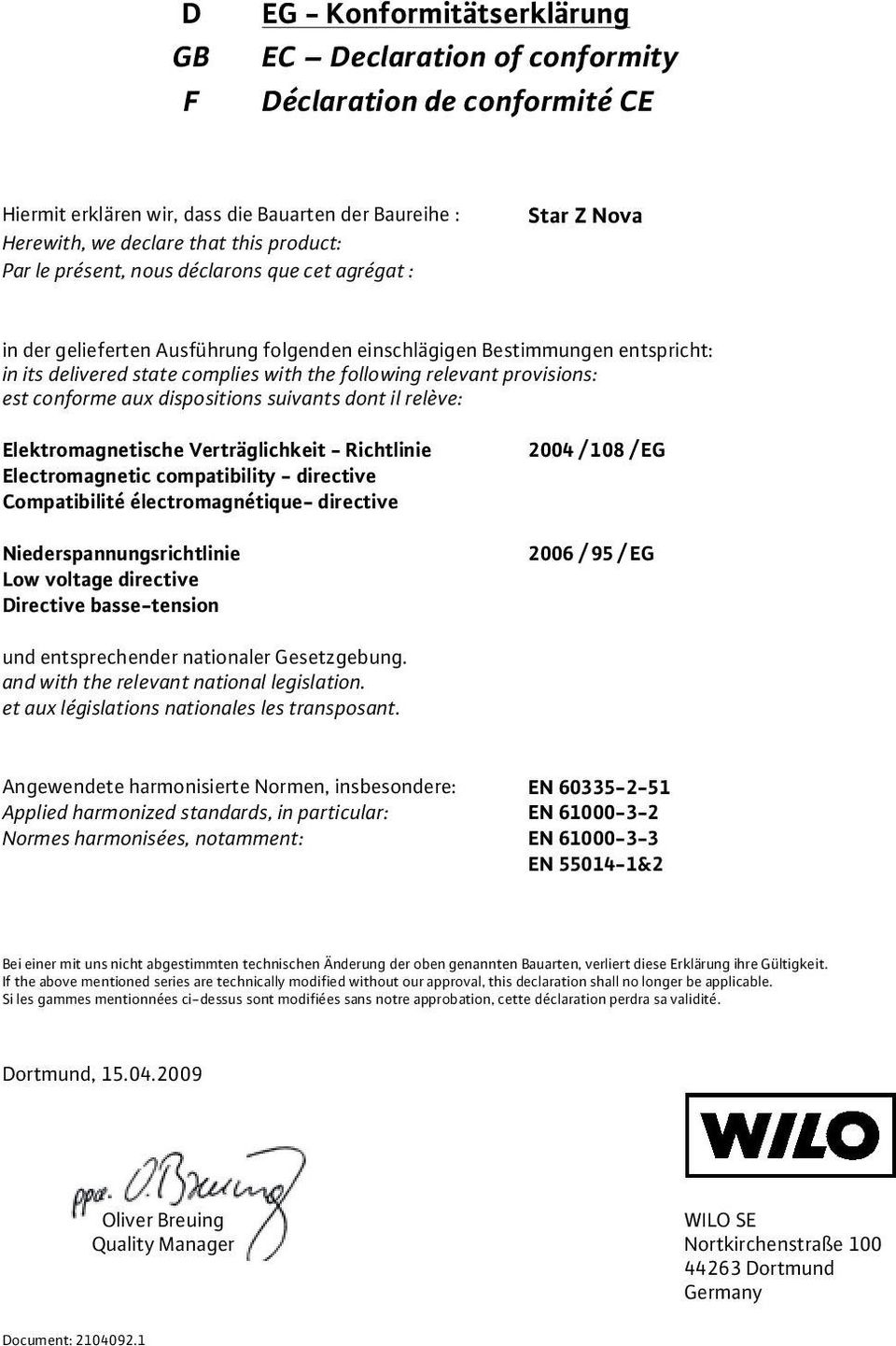 provisions: est conforme aux dispositions suivants dont il relève: Elektromagnetische Verträglichkeit - Richtlinie Electromagnetic compatibility - directive Compatibilité électromagnétique- directive