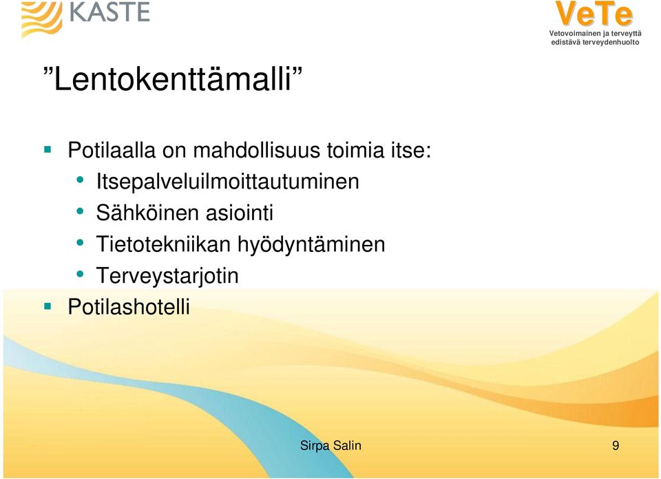 Itsepalveluilmoittautuminen Sähköinen