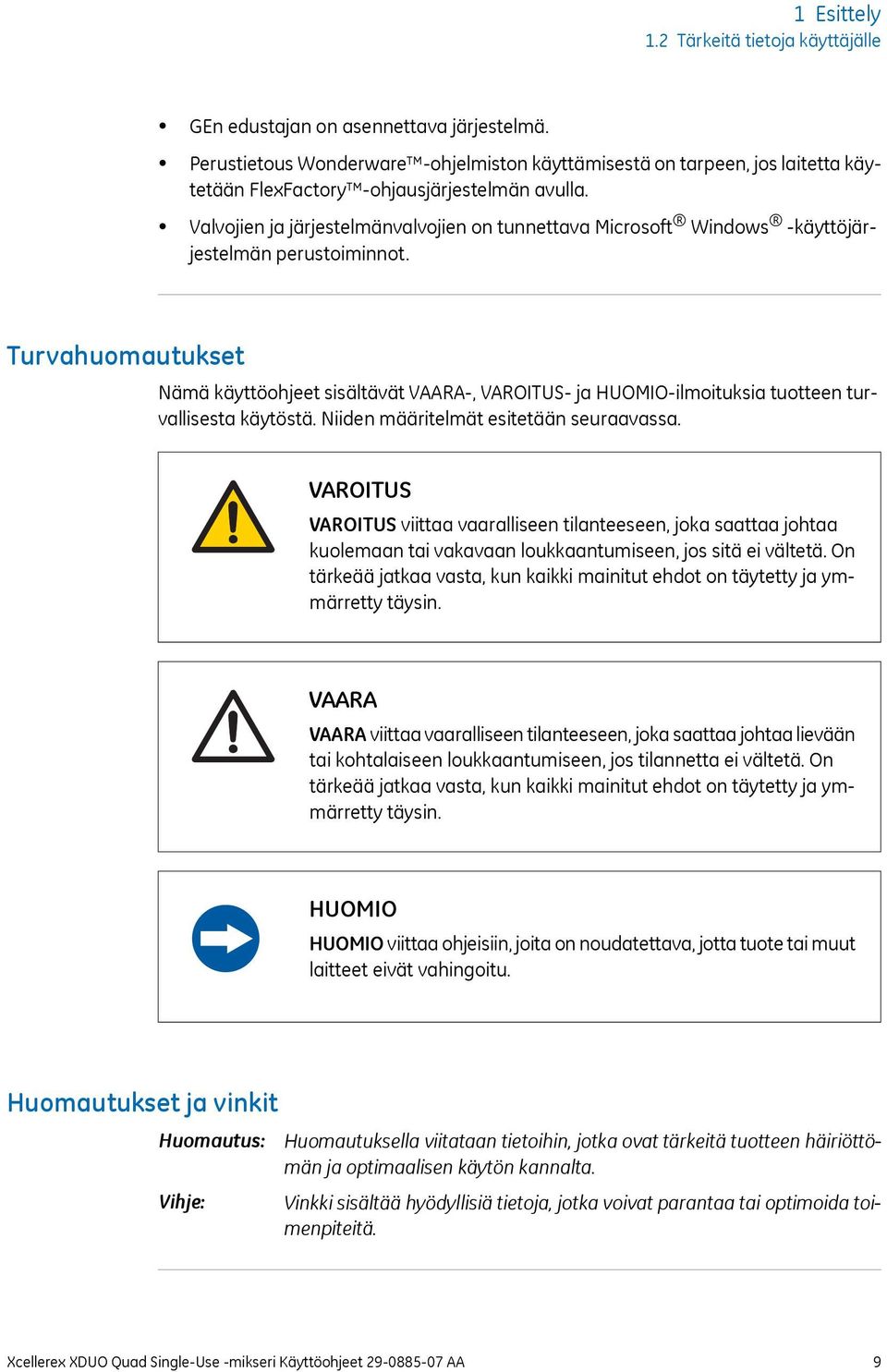 Valvojien ja järjestelmänvalvojien on tunnettava Microsoft Windows -käyttöjärjestelmän perustoiminnot.